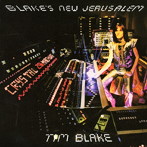 ティム・ブレイク/BLAKE’S NEW JERUSALEM（RE-MASTERED ＆ EXPANDED EDITION）