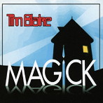 ティム・ブレイク/MAGICK（RE-MASTERED EDITION）