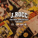 ジェイ・ロック/ステイ・フレッシュ-ゴーイング・ウェイ・バック 85-89-