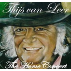 THIJS VAN LEER/THE HOME CONCERT