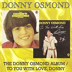 ダニー・オズモンド/THE DONNY OSMOND ALBUM/TO YOU WITH LOVE, DONNY