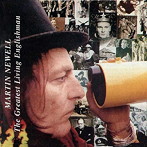 マーティン・ニューウェル/THE GREATEST LIVING ENGLISHMAN