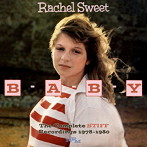 レイチェル・スウィート/B-A-B-Y-THE COMPLETE STIFF RECORDINGS 1978-1980