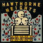 HAWTHORNE HEIGHTS/SKELETONS
