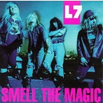 L7/スメル・ザ・マジック