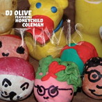 DJ OLIVE FEATURING HONEYCHILD COLEMAN/THWIS