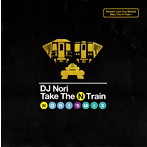 DJ NORI/Take The N Train-Nori’s Mix