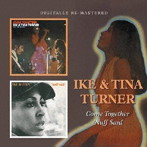 IKE ＆ TINA TURNER/COME TOGETHER/’NUFF SAID