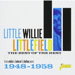 リトル・ウィリー・リトルフィールド/EDDIE’S/FEDERAL/RHYTHM レーベル・ベスト・コレクション 1948-1958