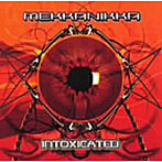 Mekkanikka/Intoxicated