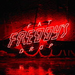 ファット・フレディーズ・ドロップ/ベイズ