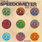 SPEEDOMETER/ディス・イズ・スピードメーターVol.2