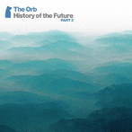 ORB/ヒストリー・オブ・ザ・フューチャー・パート2