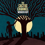 カクタス・チャンネル/ウッデン・ボーイ