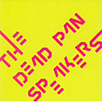 DEAD PAN SPEAKERS/THE DEAD PAN SPEAKERS