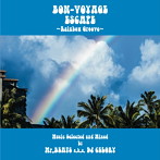 DJ CELORY/BON-VOYAGE ESCAPE〜Rainbow Groove〜