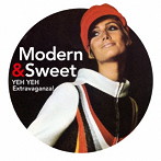 MODERN＆SWEET-YEH YEH Extravaganza！