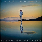 ルーク・モーリー/ウォーキング・オン・ウォーター