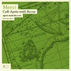 Merci〜Cafe Apres-midi Revue（紙ジャケット仕様）