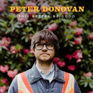 PETER DONOVAN/THIS BETTER BE GOOD