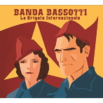 バンダ・バソッティ/ラ・ブリガータ・インテルナツィオナーレ