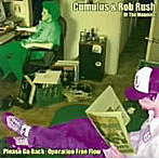 CUMULUS＆ROB RUSH/オペレーション・フリー・フロウ
