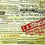 L.A.スクアッシュ/turning your scene