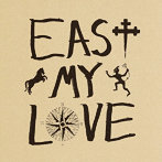 カレント・ジョイズ/EAST MY LOVE