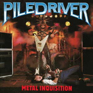 PILEDRIVER/METAL INQUISITION