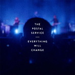 POSTAL SERVICE/EVERYTHING WILL CHANGE