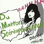 Chazam＆XTRA SYSTOLS/Du Marron Stereophonique