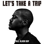トール・ブラック・ガイ/Let’s Take A Trip