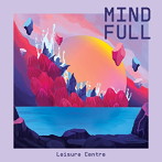 レジャー・センター/Mind Full