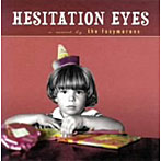 フォキシーモーロンズ/Hesitation Eyes