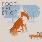 Football，Etc./Disappear＋2