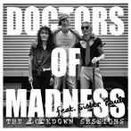 DOCTORS OF MADNESS feat. Sister Paul/THE LOCKDOWN
