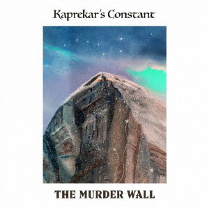 KAPREKAR’S CONSTANT/THE MURDER WALL