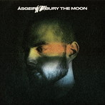 ASGEIR/BURY THE MOON
