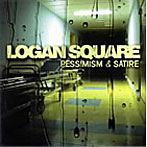 Logan Square/Pessimism＆Satire