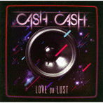 キャッシュ・キャッシュ/Love or Lust