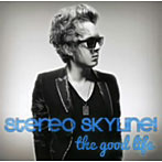 ステレオ・スカイライン/The Good Life