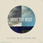 MOVE OUT WEST/All’s Well On The Eastern Front