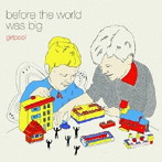ガールプール/Before The World Was Big