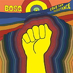 ボスク/LOVE AND RESISTANCE