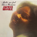 ジャッキー・ムーア/メイク・ミー・フィール・ライク・ア・ウーマン