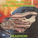 トラディション/CAPTAIN GANJA AND THE SPACE PATROL ［名盤1000円］