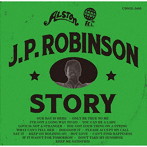 J.P. ROBINSON STORY（COMPILED BY HIROSHI SUZUKI）［T.K.レコード・スペシャルプライス・セール］