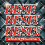BEST！BEST！！BEST！！！KING OF MEGAMIX！！！