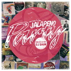 DJ SHUN/WE CAME TO THE JALAPENO PARTY