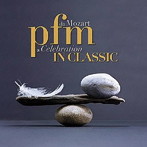 P.F.M./イン・クラシック〜モーツアルトからの祭典